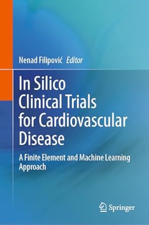 in silico clinical trials for cardiovascular disease a finite element and machine learning approach 2024th