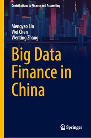 big data finance in china 2024th edition mengyao lin ,wei chen ,wenting zhang 9819779804, 978-9819779802