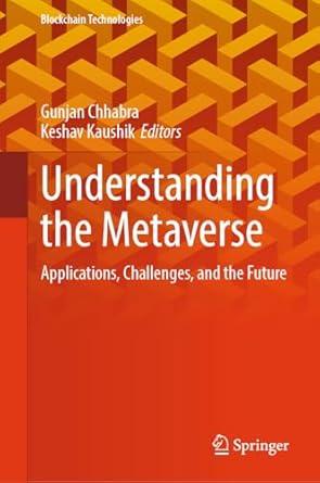 understanding the metaverse applications challenges and the future 2025th edition gunjan chhabra ,keshav