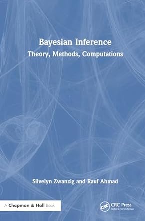 bayesian inference theory methods computations 1st edition silvelyn zwanzig ,rauf ahmad 1032109491,