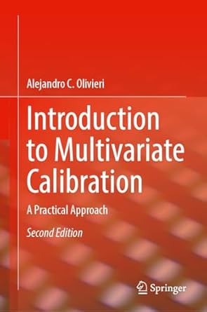 introduction to multivariate calibration a practical approach 2nd edition alejandro c olivieri 3031641434,