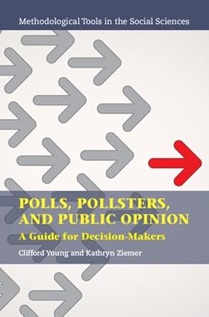 polls pollsters and public opinion a guide for decision makers 1st edition clifford young ,kathryn ziemer