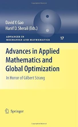 advances in applied mathematics and global optimization in honor of gilbert strang 1st edition david y gao