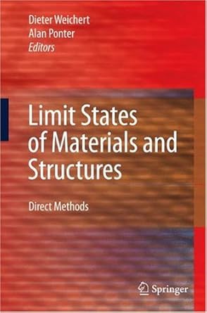 limit states of materials and structures direct methods 2009th edition dieter weichert ,alan ponter