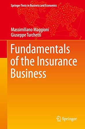 fundamentals of the insurance business 1st edition massimiliano maggioni ,giuseppe turchetti 3319528505,