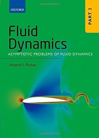 fluid dynamics asymptotic problems of fluid dynamics 1st edition anatoly i ruban 0199681740, 978-0199681747