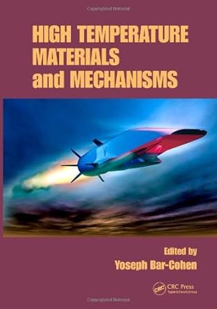 high temperature materials and mechanisms 1st edition yoseph bar cohen 1466566450, 978-1466566453