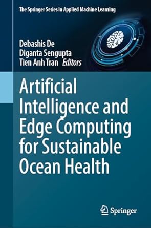 artificial intelligence and edge computing for sustainable ocean health 2024th edition debashis de ,diganta