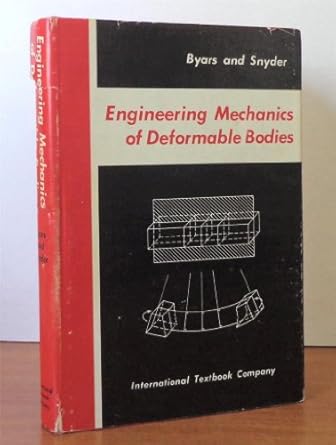 engineering mechanics of deformable bodies 1st edition robert d byars, edward f snyder b0007flyik