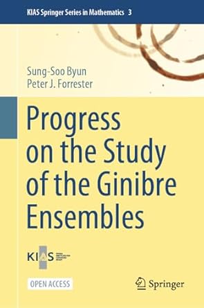 progress on the study of the ginibre ensembles 2025th edition sung soo byun ,peter j forrester 9819751721,