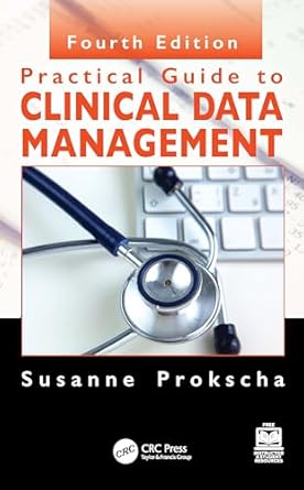 practical guide to clinical data management 4th edition susanne prokscha 1032495588, 978-1032495583