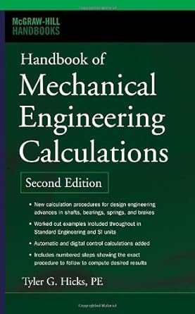 by tyler g hicks handbook of mechanical engineering calculations   2nd 2nd edition tyler g hicks b009wyapt6