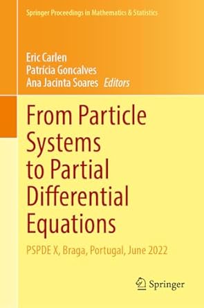 from particle systems to partial differential equations pspde x braga portugal june 2022 1st edition eric