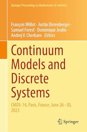 continuum models and discrete systems cmds 14 paris france june 26 30 2023 2024th edition francois willot