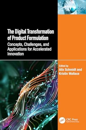 the digital transformation of product formulation concepts challenges and applications for accelerated