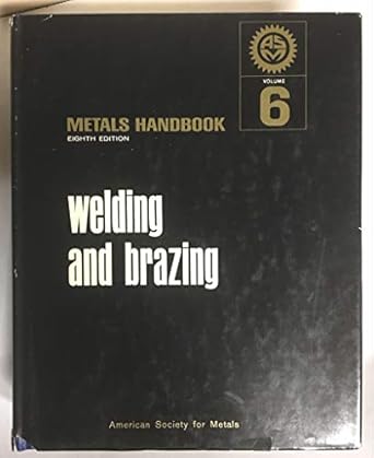 metals handbook volume 6 welding and brazing f 8th edition american society for metals b000yt9s8c