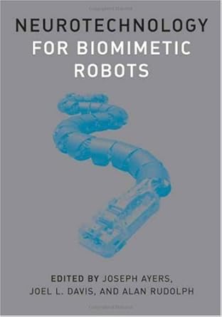 neurotechnology for biomimetic robots 1st edition joseph ayers ,joel l davis ,alan rudolph b005ol98l2