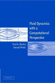 fluid dynamics with a computational perspective 1st edition paul a durbin ,gorazd medic b008sm8pko