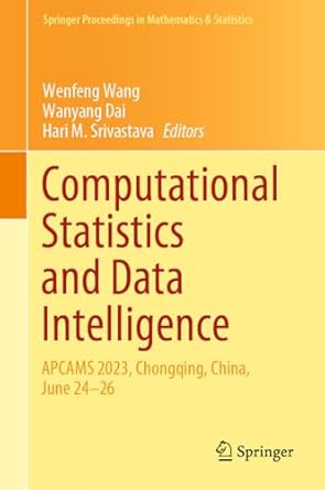 computational statistics and data intelligence apcams 2023 chongqing china june 24 26 2024th edition wenfeng