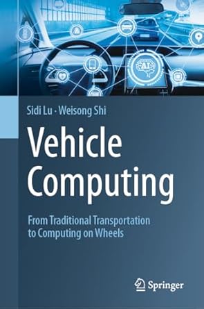 vehicle computing from traditional transportation to computing on wheels 2024th edition sidi lu ,weisong shi