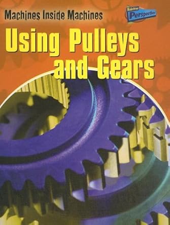 using pulleys and gears 1st edition wendy sadler b00bra7gek