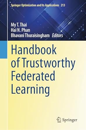 handbook of trustworthy federated learning 1st edition my t thai ,hai n phan ,bhavani thuraisingham