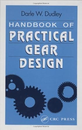 handbook of practical gear design by stephen p radzevich 1st edition darle w dudley b01fj0r120