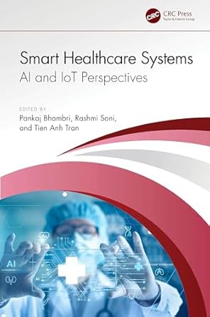 smart healthcare systems ai and iot perspectives 1st edition pankaj bhambri ,rashmi soni ,tien anh tran