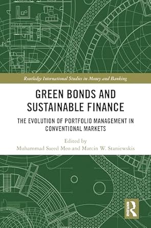 green bonds and sustainable finance 1st edition muhammad saeed meo ,marcin w staniewski 1032686839,