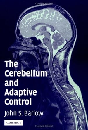 the cerebellum and adaptive control 494th edition john s barlow b007k4nzv0