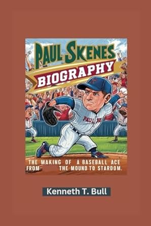 paul skenes biography the making of a baseball ace from the mound to stardom 1st edition kenneth t bull