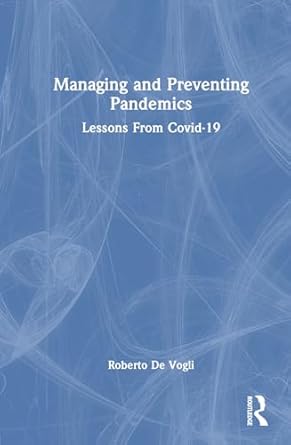 managing and preventing pandemics 1st edition roberto de vogli 1032842652, 978-1032842653