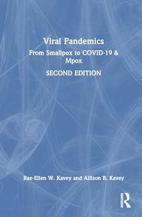 viral pandemics from smallpox to covid 19 and mpox 1st edition rae ellen kavey ,allison kavey 1032548231,