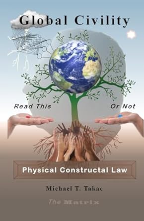 global civility physical constructal law 1st edition mr michael t takac b0d5z2qz7n, 979-8879830446