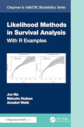 likelihood methods in survival analysis with r examples 1st edition jun ma ,annabel webb ,harold malcolm