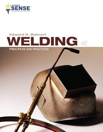 welding principles and practices   by bohnart edward 2011 4th edition raymond j sacks b00ds946vo