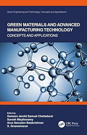 green materials and advanced manufacturing technology concepts and applications 1st edition samson jerold