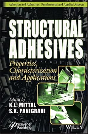 structural adhesives properties characterization and applications 1st edition k l mittal ,s k panigrahi