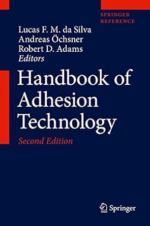 handbook of adhesion technology 2nd edition lucas f m da silva ,andreas ochsner ,robert d adams 3319554107,