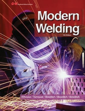 modern welding   by althouse andrew d turnquist carl h bowditch william a 2012 11th edition andrew d althouse