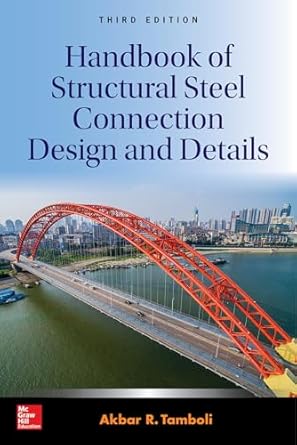 handbook of structural steel connection design and details 3rd edition akbar r tamboli 1259585514,