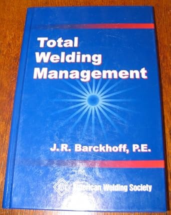 total welding management 1st edition j r barckhoff 0871717433, 978-0871717436