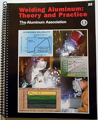 welding aluminum theory and practice 4th edition tony anderson ,et al 1559250003, 978-1559250009