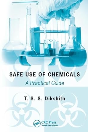 safe use of chemicals a practical guide 1st edition t s s dikshith 1420080512, 978-1420080513