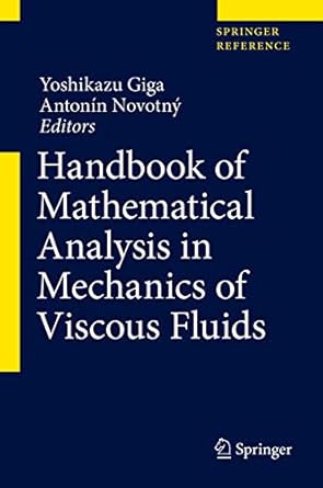 handbook of mathematical analysis in mechanics of viscous fluids 1st edition yoshikazu giga ,antonin novotny