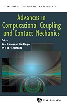 advances in computational coupling and contact mechanics 1st edition luis rodriguez tembleque ,luis rodriguez