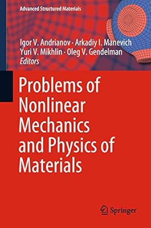 problems of nonlinear mechanics and physics of materials 1st edition igor v andrianov ,arkadiy i manevich