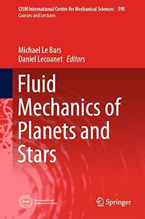 fluid mechanics of planets and stars 1st edition michael le bars ,daniel lecoanet 3030220737, 978-3030220730