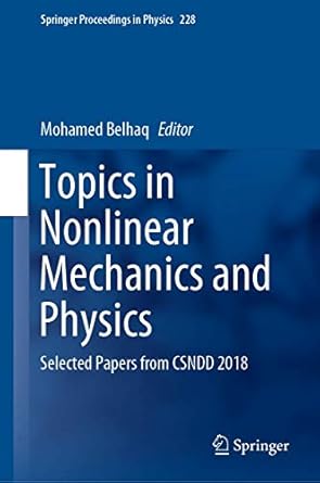 topics in nonlinear mechanics and physics selected papers from csndd 2018 2019th edition mohamed belhaq