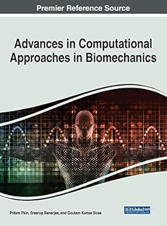 advances in computational approaches in biomechanics 1st edition pritam pain ,sreerup banerjee ,goutam kumar